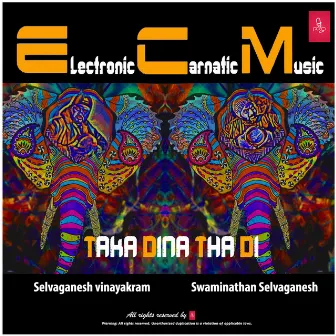 ECM - Taka Dina Tha Di (Electronic Carnatic Music) by V. Selvaganesh