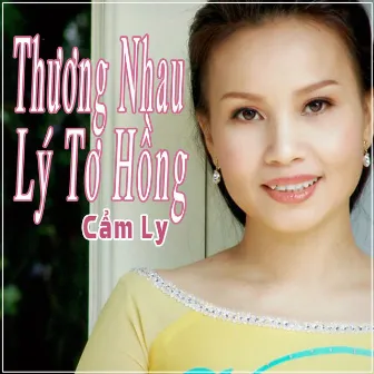 Thương Nhau Lý Tơ Hồng by Cẩm Ly