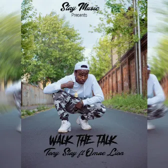 Walk The Talk by Tony Slay