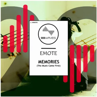 Memories (The Music Came First) by Emote