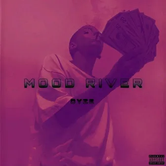 Mood River by Dyze