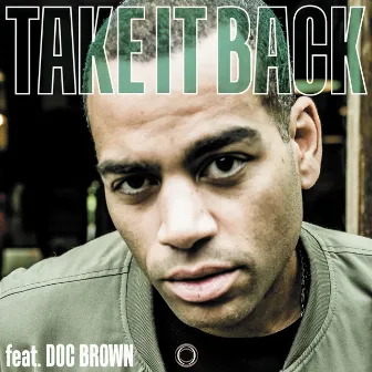 Take It Back by Doc Brown