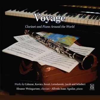 Voyage: Clarinet & Piano Around the World by Eleanor Weingartner