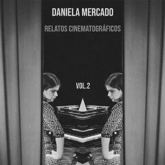 Relatos Cinematográficos, Vol. 2 by Daniela Mercado