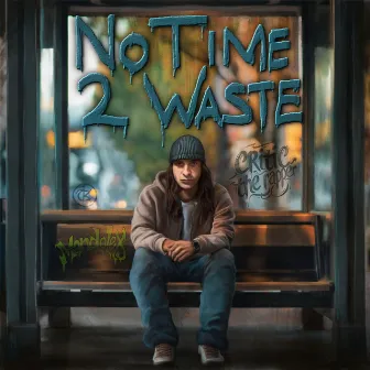 No Time 2 Waste by Critic the Rapper