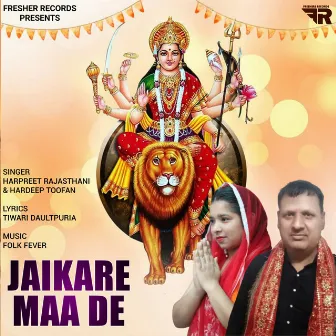 Jaikare Maa De by 