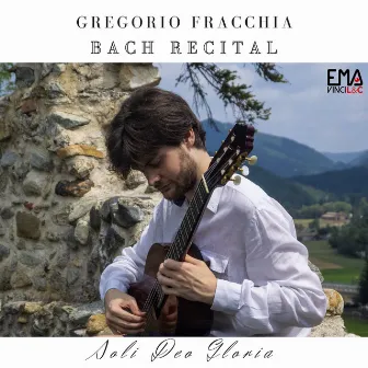 Bach Recital by Gregorio Fracchia