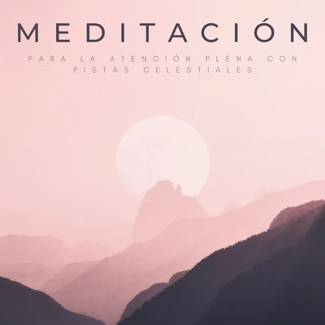 Meditación Para La Atención Plena Con Pistas Celestiales