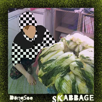 SKABBAGE by DōngSoo