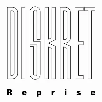 Reprise by Diskret