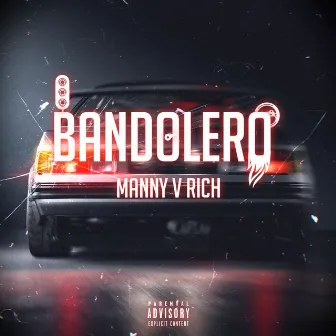 Bandolero by Manny V Rich