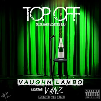 Top Off by Vaughn Lambo