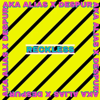 Reckless by AKA Alias