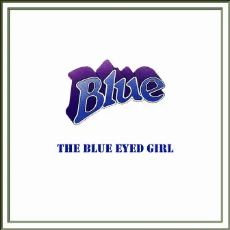 The Blue Eyed Girl (2023 REMASTER [Radio Edit]) by Blue