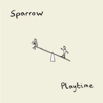 Playtime by Sparrow