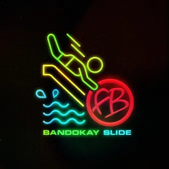 Slide by Bandokay