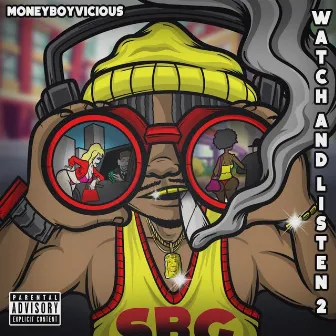 Watch And Listen 2 by Money Boy Vicious