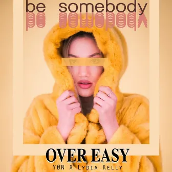 Be Somebody by Lydia Kelly