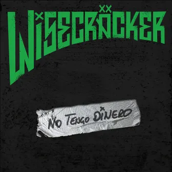 No Tengo Dinero by Wisecräcker