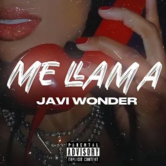 Me Llama by Javi Wonder