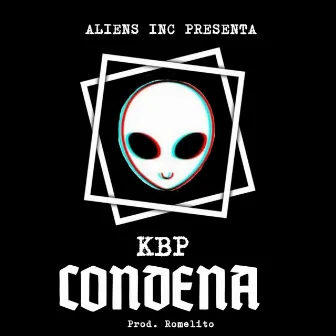 Condena by Kbp El Terrorista