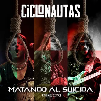 Matando al suicida (Directo) by Ciclonautas