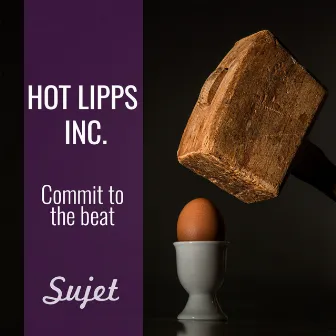 Commit to the Beat by Hot Lipps Inc