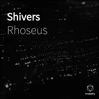 Shivers by Rhoseus