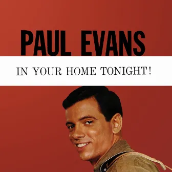 In Your Home Tonight! by Paul Evans