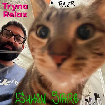 Tryna Relax by Sultan Satire