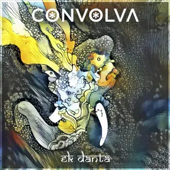 Ek Danta by Convolva