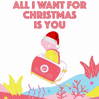 All I Want for Christmas Is You by Motion Coaster