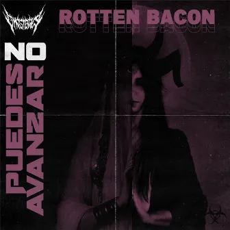 [No] Puedes Avanzar by Rotten Bacon