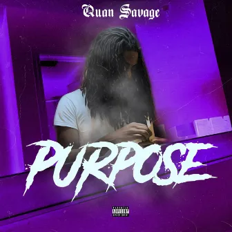 Purpose by Quan Savage