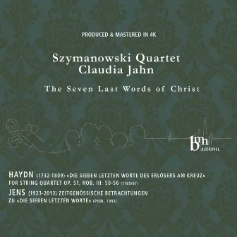 Haydn: The Seven Last Words of Christ by Szymanowski Quartet