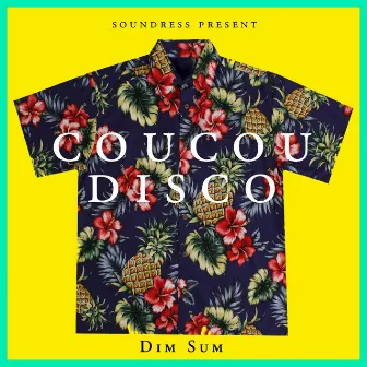 Coucou disco by Dim Sum