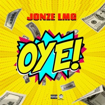 Oye! by Jonze Lmg