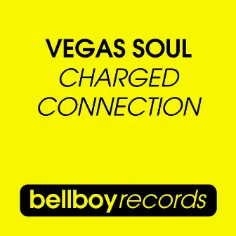 Charged/Connection by Vegas Soul