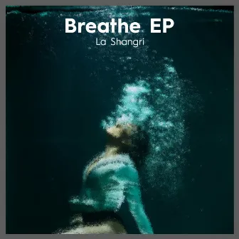 Breathe EP by La Shangri