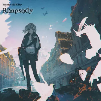 Rhapsody by Empty old City