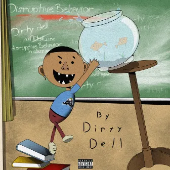 Disruptive Behavior by Dirty Dell