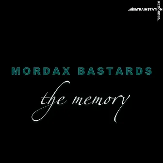 The Memory by Mordax Bastards