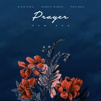 Prayer (Remixes) by Enkara