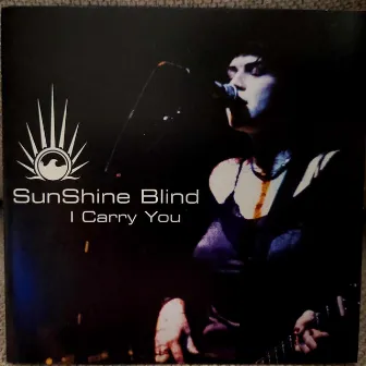 I Carry You by Sunshine Blind