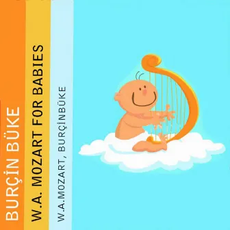 W. A. Mozart for Babies by Burçin Büke