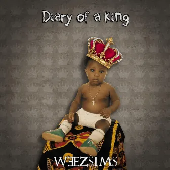 Diary of a King by WeezsimS