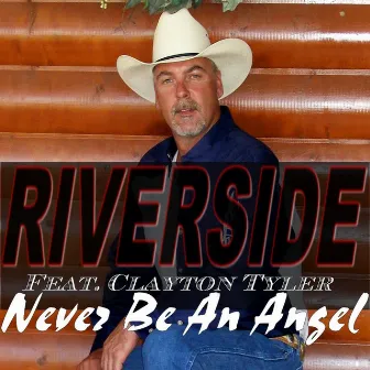 Never Be an Angel (feat. Clayton Tyler) by Riverside