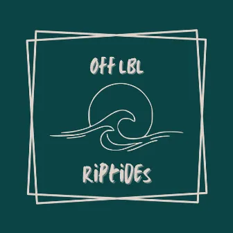 Riptides (Clean) by OFF LBL