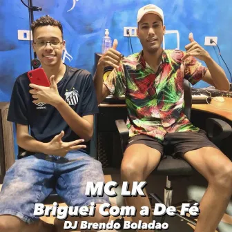 Briguei Com a de Fé by 