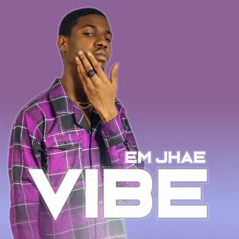 Vibe by EM Jhae